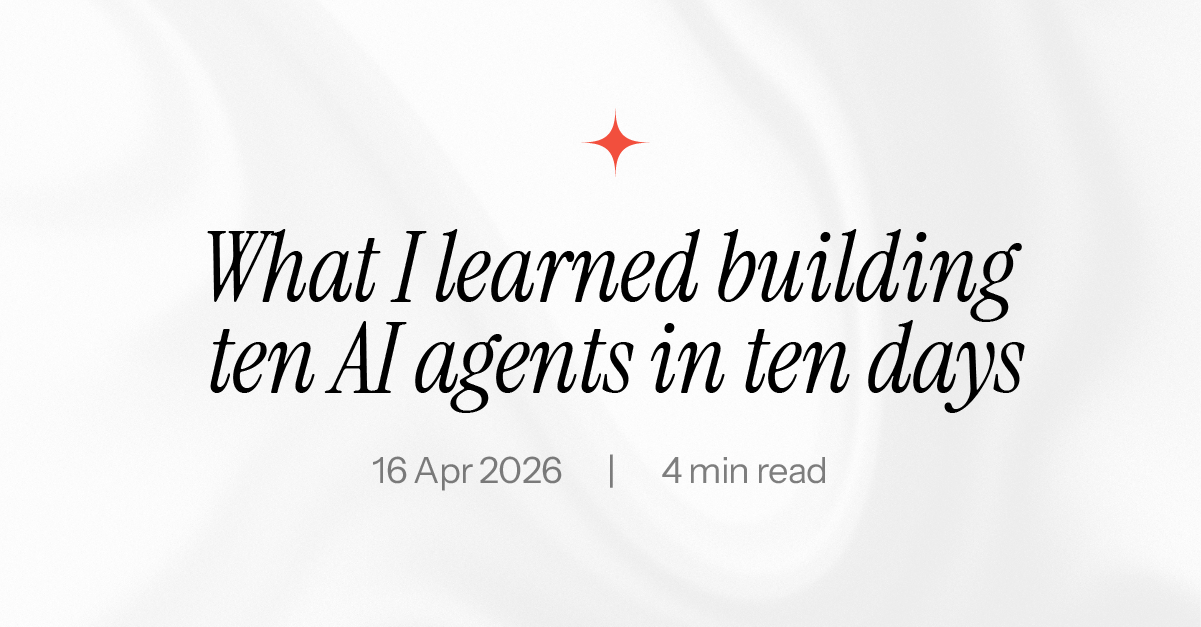What I learned building ten AI agents in ten days | NeueStudio